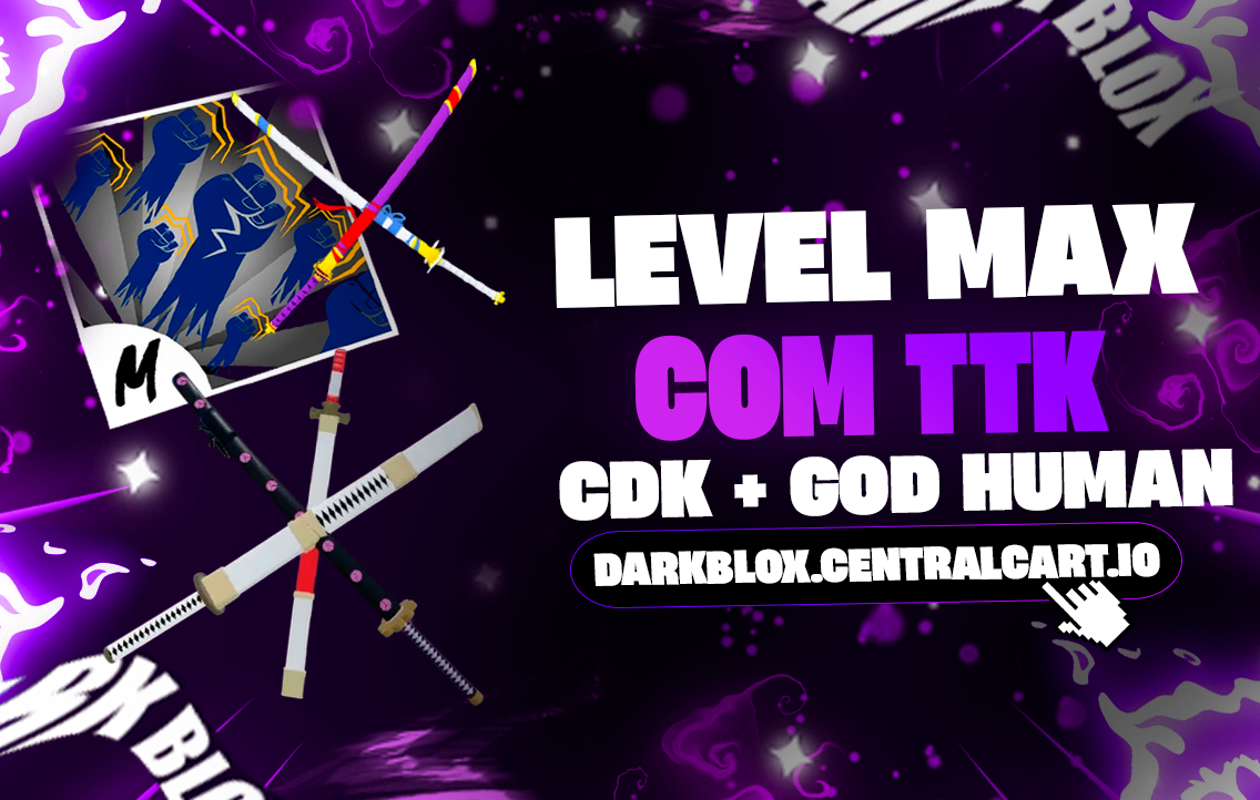 👊 LVMAX + GHM + ⚔️TTK + ⚔️CDK + FRUTAS E ITENS 🍎