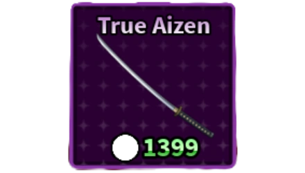TRUE  AIZEN